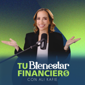Ali Kafie - Tu Bienestar Financiero PODCAST