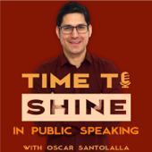 Time to Shine Podcast : Public speaking | Communication skills | Storytelling